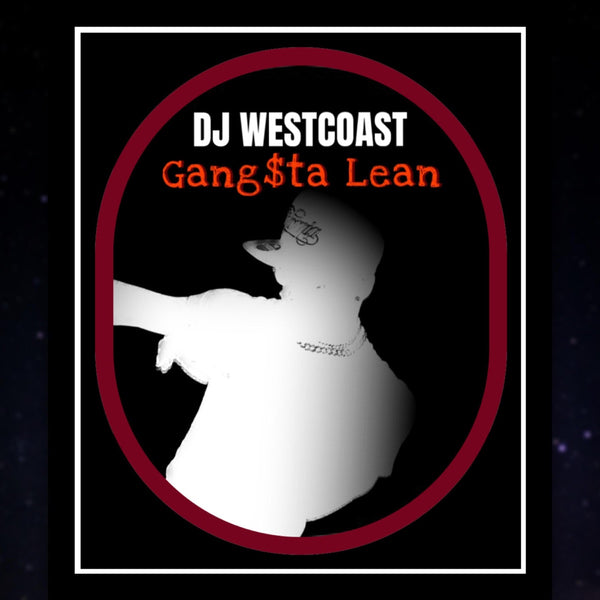 053 - Gangsta lean — DJ West Coast