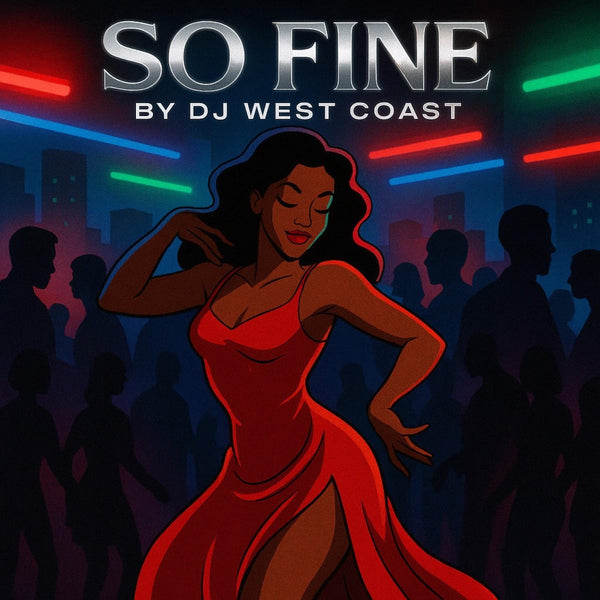 079 - SO FINE — DJ West Coast