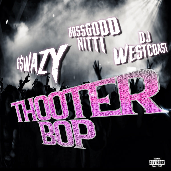 069 - Thooter Bop — DJ West Coast