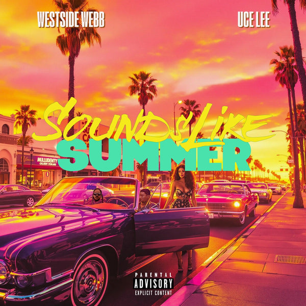 096 - Sounds Like Summer — Westside Webb & Uce Lee